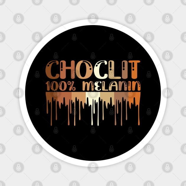Choclit, 100% Melanin, Black Woman, Black Man Magnet by UrbanLifeApparel